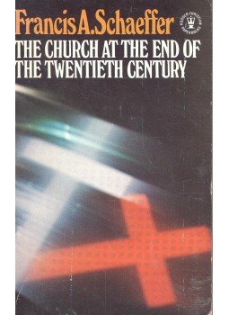 Schaeffer, Francis A. - The Church at the End of the Twentieth Century, null 1975 antikvár könyv
