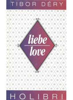Déry Tibor - Liebe – Love Déry Tibor - Liebe – Love, null 1999 antikvár könyv