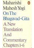 Maharishi Mahesh Yogi - Bhagavad-Gita, A New Translation and Commentary Chapters 1-6