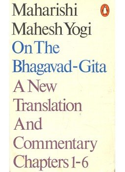 Maharishi Mahesh Yogi - Bhagavad-Gita, A New Translation and Commentary Chapters 1-6 Maharishi Mahesh Yogi - Bhagavad-Gita, A New Translation and Commentary Chapters 1-6, null 1969 antikvár könyv