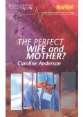 Anderson, Caroline - The Perfect Wife and Mother