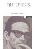 Pier Paolo Pasolini - Qui je suis