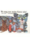 Eric Carle - Wo mag nur meine Katze sein?