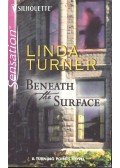 Turner, Linda - Beneath the Surface