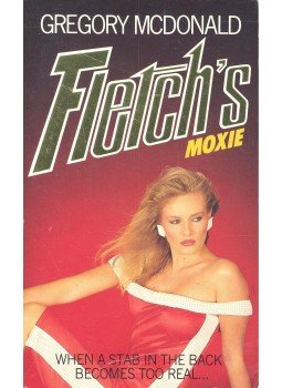 Gregory McDonald - Fletch's Moxie Gregory McDonald - Fletch's Moxie, null 1985 antikvár könyv