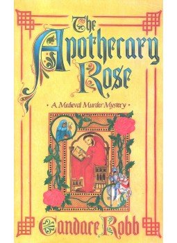 Robb, Candace - The Apothecary Rose Robb, Candace - The Apothecary Rose, null 1994 antikvár könyv