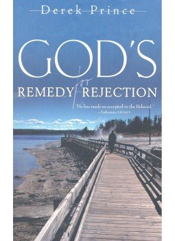 Derek Prince - God's Remedy for Rejection Derek Prince - God's Remedy for Rejection, null 2002 antikvár könyv