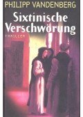 Philipp Vandenberg - Sixtinische Verschwörung