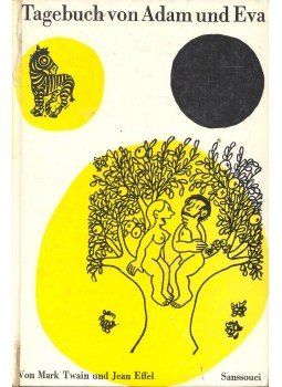 MARK TWAIN – EFFEL, JEAN - Tagebuch von Adam und Eva MARK TWAIN – EFFEL, JEAN - Tagebuch von Adam und Eva, null 1961 antikvár könyv