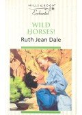Dale, Ruth Jean - Wild Horses!