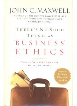 Maxwell, John C. - There's No Such Thing as \"Business Ethics\" Maxwell, John C. - There's No Such Thing as \"Business Ethics\", null 2003 antikvár könyv