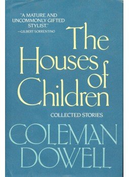 DOWELL, COLEMAN - The Houses of Children DOWELL, COLEMAN - The Houses of Children, null 1987 antikvár könyv