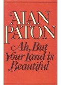 Paton, Alan - Ah, But Your Land Is Beautiful