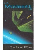 MODESITT, L.E. - The Ethos Effect
