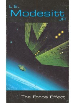 MODESITT, L.E. - The Ethos Effect MODESITT, L.E. - The Ethos Effect, null 2004 antikvár könyv