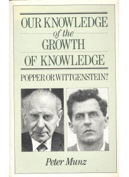 MUNZ, PETER - Our Knowledge of the Growth of Knowledge – Popper or Wittgenstein?, null 1985 antikvár könyv