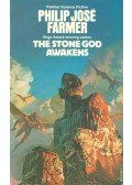 Farmer, Philip José - The Stone God Awakens