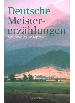 FRIELING, SIMONE (edt) - Deutsche Meistererzählungen von Goethe bis zur Gegenwart, null 2008 antikvár könyv