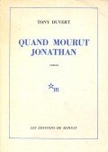 DUVERT, TONY - Quand mourut Jonathan