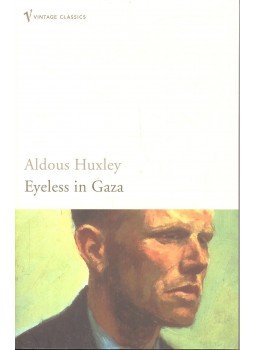Huxley, Aldous Leonard - Eyeless in Gaza Huxley, Aldous Leonard - Eyeless in Gaza, null 2004 antikvár könyv