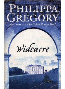 Philippa Gregory - Wideacre Philippa Gregory - Wideacre, London 2001 antikvár könyv