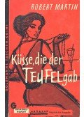 Martin, Robert - Küsse, die der Teufel gab