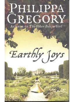Philippa Gregory - Earthly Joys Philippa Gregory - Earthly Joys, null 1999 antikvár könyv