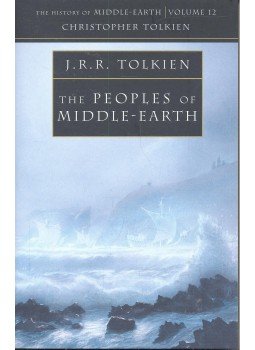 J. R. R. Tolkien - The Peoples of Middle-Earth J. R. R. Tolkien - The Peoples of Middle-Earth, null 2007 antikvár könyv