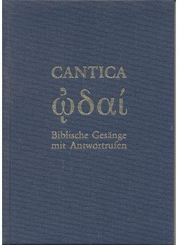 JOPPICH, GODEHARD – SELL, JOHANNES (edt) - Cantica – Biblische Gesänge mit Antwortrufen, null 2007 antikvár könyv