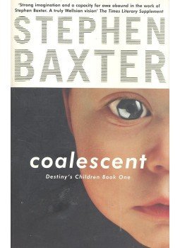 Stephen Baxter - Coalescent Stephen Baxter - Coalescent, null 2005 antikvár könyv