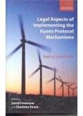 FREESTONE, DAVID – STRECK, CHARLOTTE (ed.) - Legal Aspects of Implementing the Kyoto Protocol Mechanism