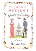 HENDERSON, LAUREN - Jane Austen's Guide to Dating