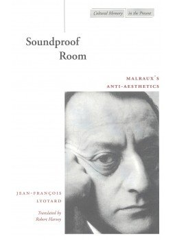 Lyotard, Jean-Francois - Soundproof Room – Malraux's Anti-Aesthetics, null 2001 antikvár könyv