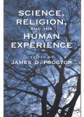PROCTOR, JAMES D. (edt) - Science, Religion, and the Human Experience
