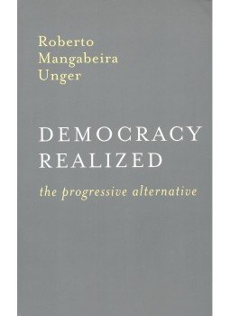 Unger Mangabeira, Roberto - Democracy Realized – The Progressive Alternative Unger Mangabeira, Roberto - Democracy Realized – The Progressive Alternative, null 2001 antikvár könyv