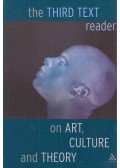 ARAEEN, RASHEED – CUBITT, SEAN – SARDAR, ZIAUDDIN (edt) - The Third Text Reader on Art, Culture and Theory