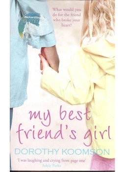 Dorothy Koomson - My Best Friend's Girl Dorothy Koomson - My Best Friend's Girl, 2006 antikvár könyv