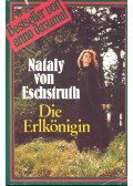 ESCHSTRUTH, NATALY von - Die Erlkönigin