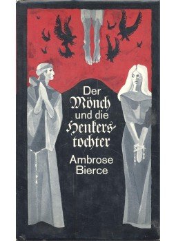 Bierce, Ambrose - Der Mönch und die Henkerstochter Bierce, Ambrose - Der Mönch und die Henkerstochter, null 0 antikvár könyv