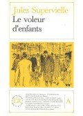 Supervielle, Jules - Le voleur d'enfants
