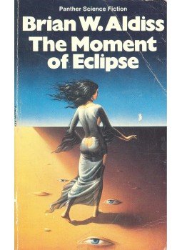 ALDISS, BRIAN W. - The Moment of Eclipse ALDISS, BRIAN W. - The Moment of Eclipse, null 1973 antikvár könyv