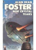 Alan Dean Foster - Nor Crystal Tears