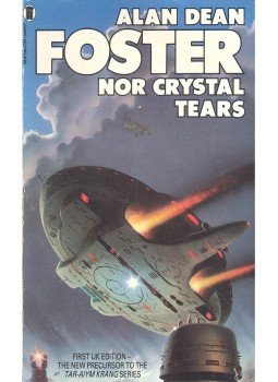 Alan Dean Foster - Nor Crystal Tears Alan Dean Foster - Nor Crystal Tears, null 1987 antikvár könyv