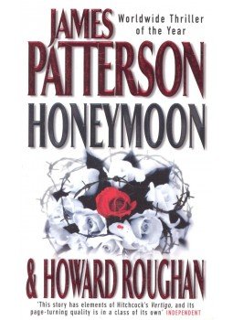PATTERSON, JAMES - ROUGHAN, HOWARD - Honeymoon PATTERSON, JAMES - ROUGHAN, HOWARD - Honeymoon, null 2006 antikvár könyv