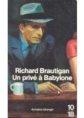 Brautigan, Richard - Un privé á Babylone
