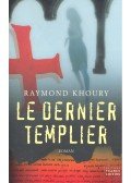 Khoury, Raymond - Le Dernier Templier