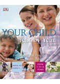 Tanya Byron,Carol Cooper,Claire Halsey,Su Laurent,Karen Sullivan - Your Child Year by Year