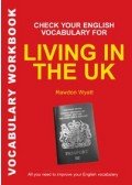 WYATT, RAWDON - Check Your English Vocabulary for Living in the UK