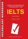 WYATT, RAWDON - Check Your English Vocabulary for IELTS