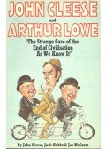CLEESE, JOHN – HOBBS, JACK – MCGRATH, JOE - The Strange Case of the End of Civilisation As We Know It